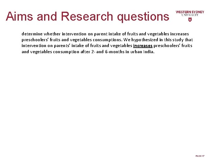 Aims and Research questions determine whether intervention on parent intake of fruits and vegetables