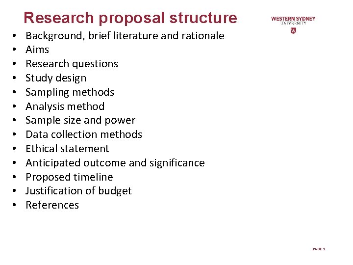 Research proposal structure • • • • Background, brief literature and rationale Aims Research