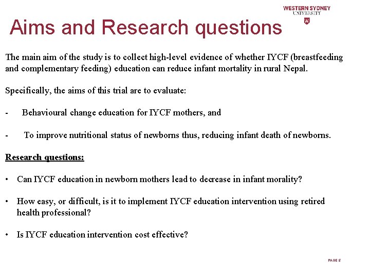 Aims and Research questions The main aim of the study is to collect high-level