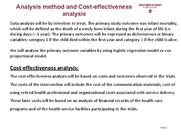Analysis method and Cost-effectiveness analysis Data analysis will be by intention to treat. The