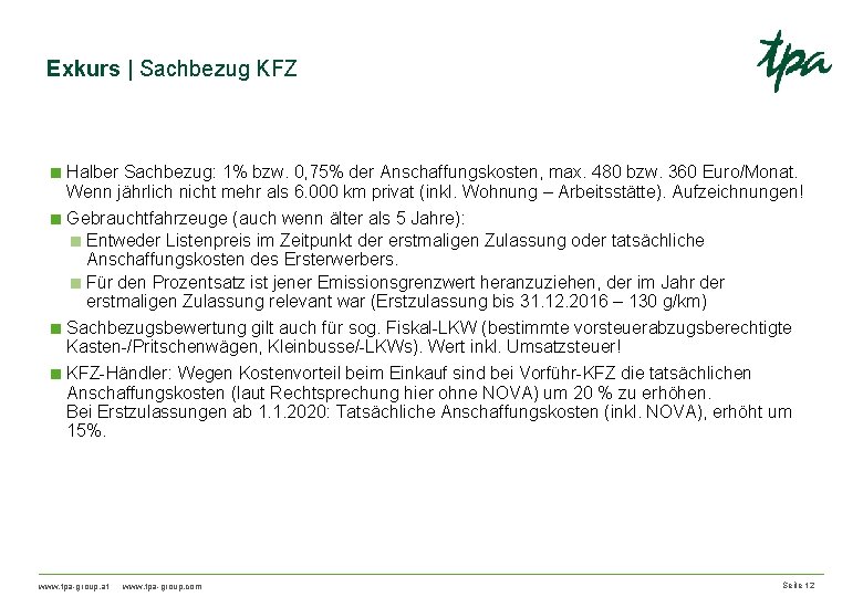 Exkurs | Sachbezug KFZ < Halber Sachbezug: 1% bzw. 0, 75% der Anschaffungskosten, max.