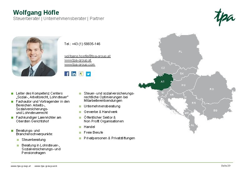 Wolfgang Höfle Steuerberater | Unternehmensberater | Partner Tel. : +43 (1) 58835 -146 PL