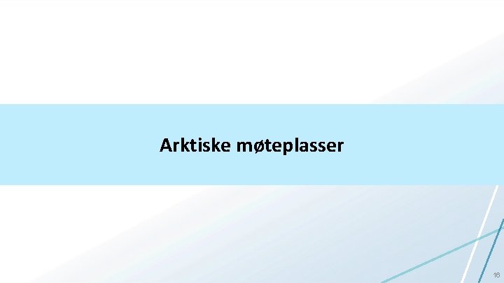 Arktiske møteplasser 16 