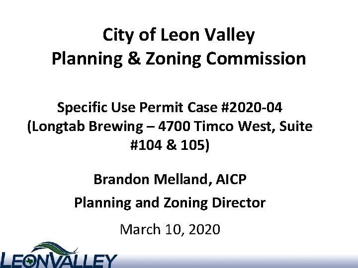 City of Leon Valley Planning & Zoning Commission Specific Use Permit Case #2020 -04