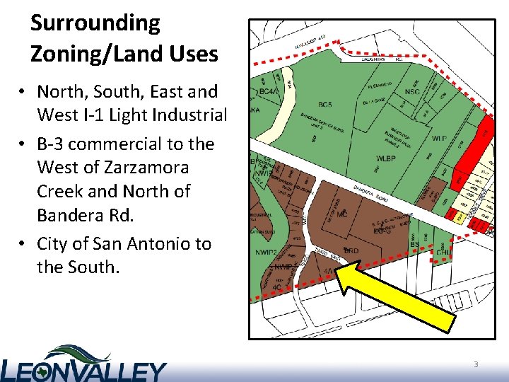 Surrounding Zoning/Land Uses • North, South, East and West I-1 Light Industrial • B-3