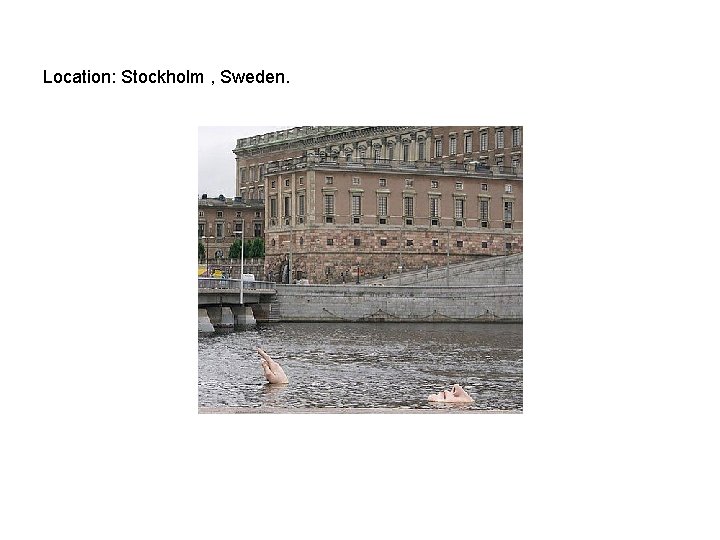Location: Stockholm , Sweden. 