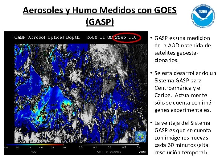 Aerosoles y Humo Medidos con GOES (GASP) • GASP es una medición de la
