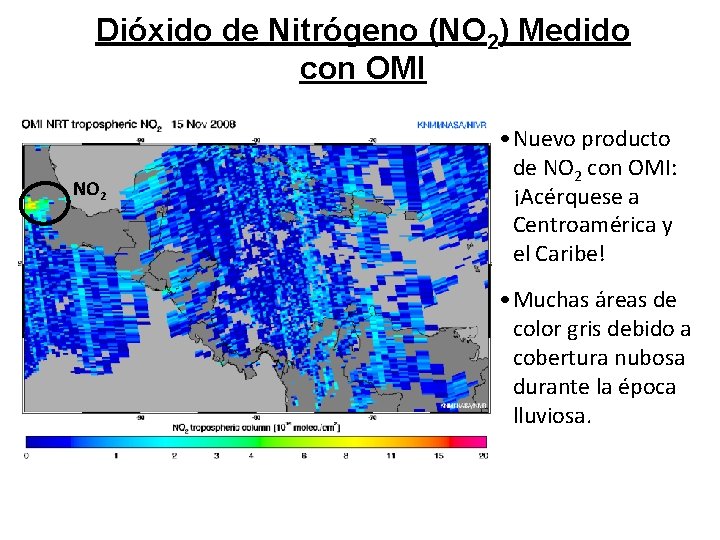 Dióxido de Nitrógeno (NO 2) Medido con OMI NO 2 • Nuevo producto de