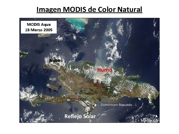 Imagen MODIS de Color Natural MODIS Aqua 18 Marzo 2005 Nubes Humo Reflejo Solar