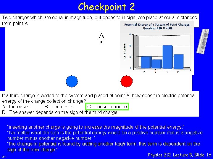 Checkpoint 2 Two charges which are equal in magnitude, but opposite in sign, are