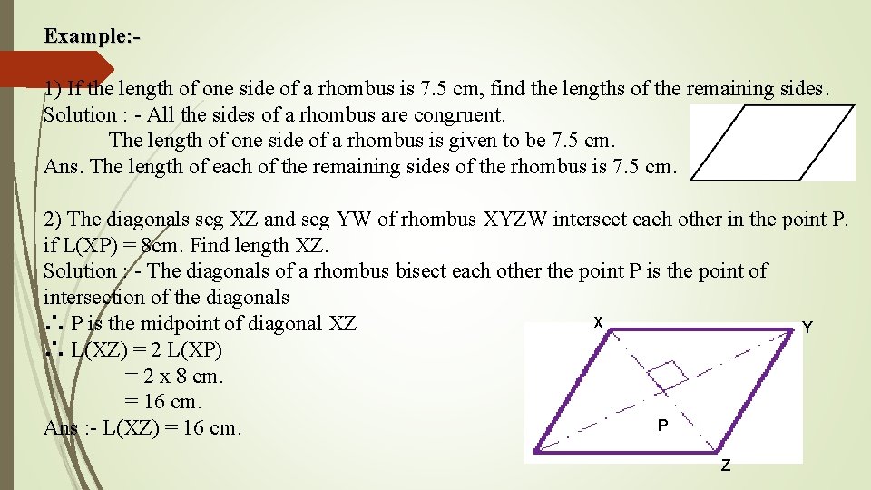 Example: 1) If the length of one side of a rhombus is 7. 5