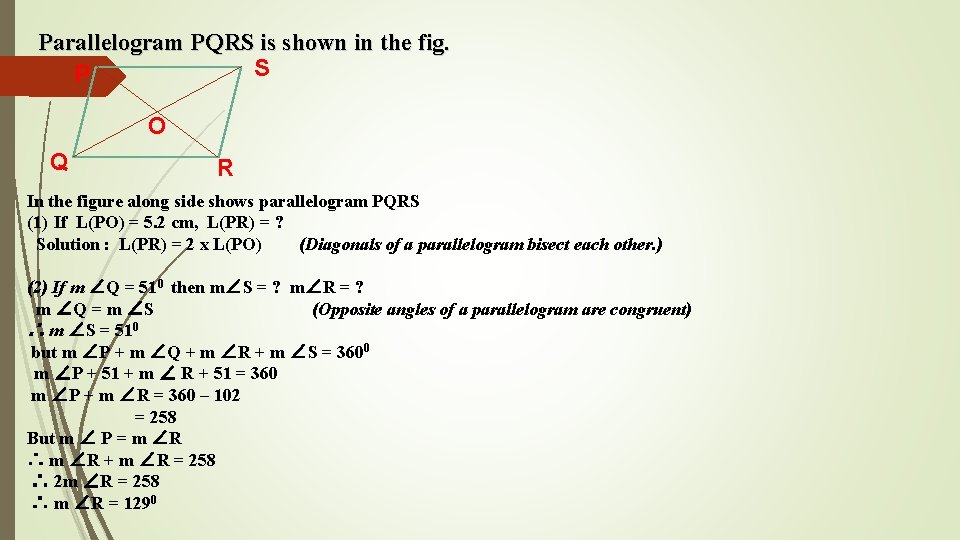 Parallelogram PQRS is shown in the fig. S P O Q R In the