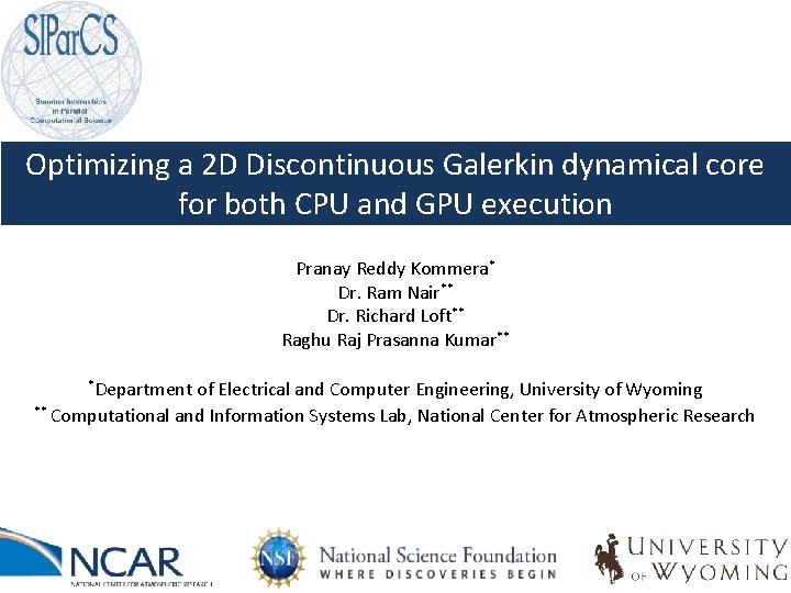 Optimizing a 2 D Discontinuous Galerkin dynamical core for both CPU and GPU execution