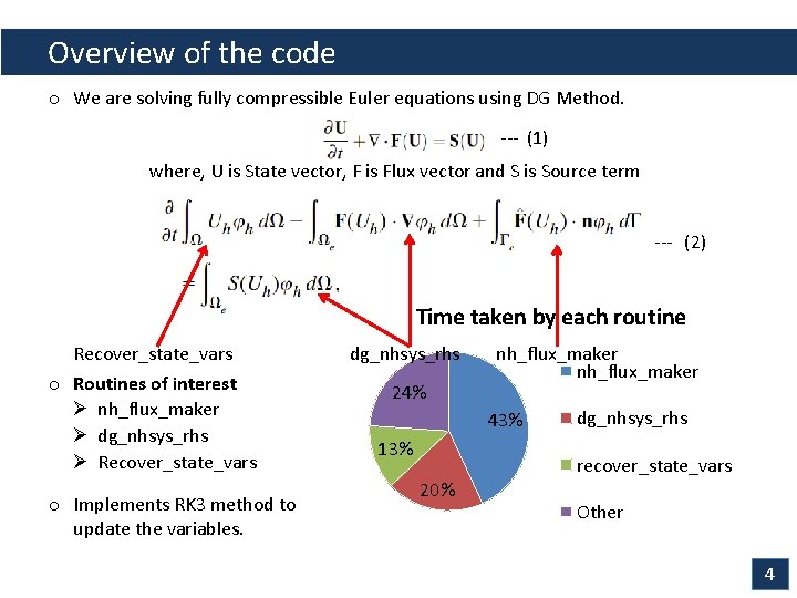 Overview of the code o We are solving fully compressible Euler equations using DG