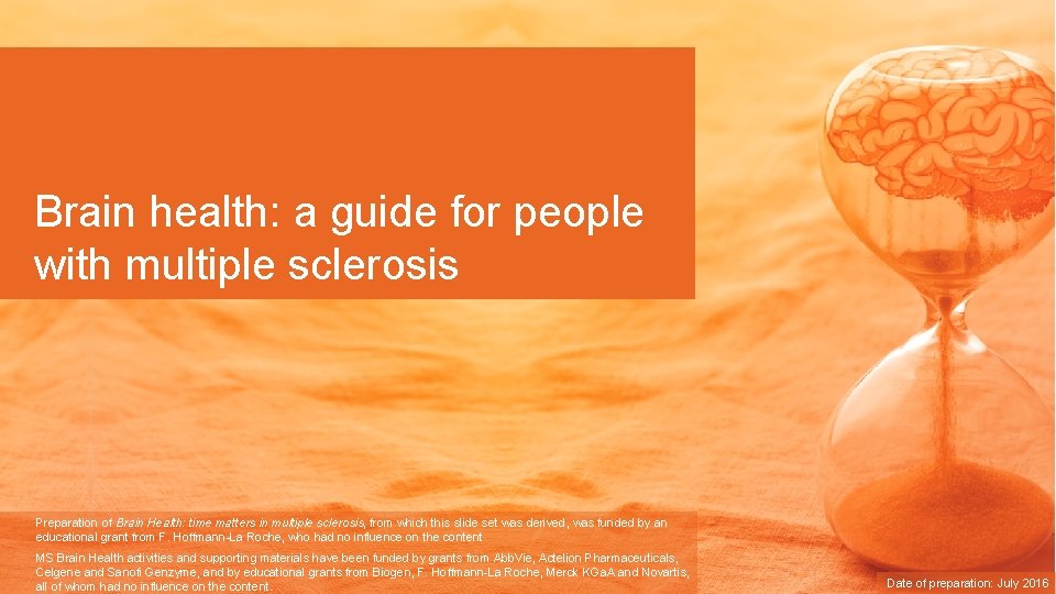 Brain health: a guide for people with multiple sclerosis Preparation of Brain Health: time