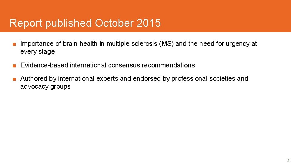 Report published October 2015 ■ Importance of brain health in multiple sclerosis (MS) and