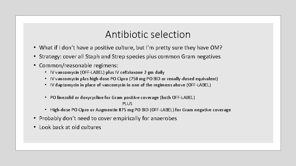 Antibiotic selection • What if I don’t have a positive culture, but I’m pretty Antibiotic selection • What if I don’t have a positive culture, but I’m pretty