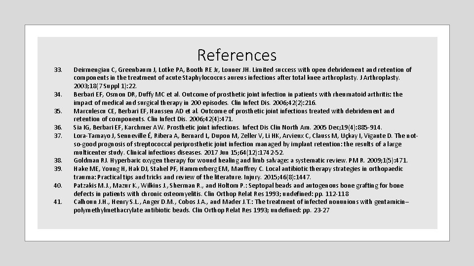 33. 34. 35. 36. 37. 38. 39. 40. 41. References Deirmengian C, Greenbaum J, 33. 34. 35. 36. 37. 38. 39. 40. 41. References Deirmengian C, Greenbaum J,
