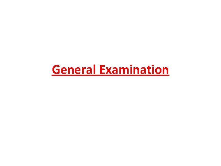 General Examination 