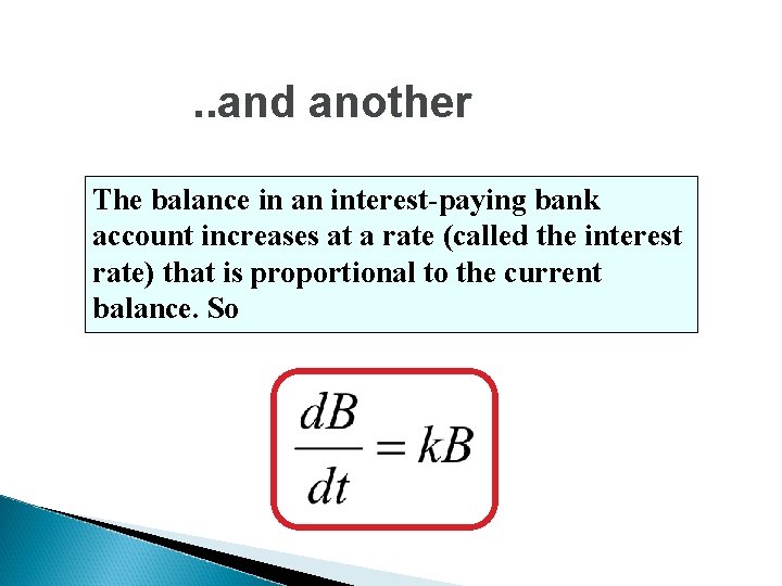. . and another The balance in an interest-paying bank account increases at a . . and another The balance in an interest-paying bank account increases at a