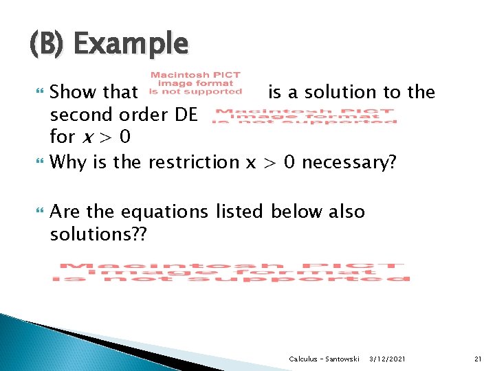 (B) Example Show that is a solution to the second order DE for x (B) Example Show that is a solution to the second order DE for x