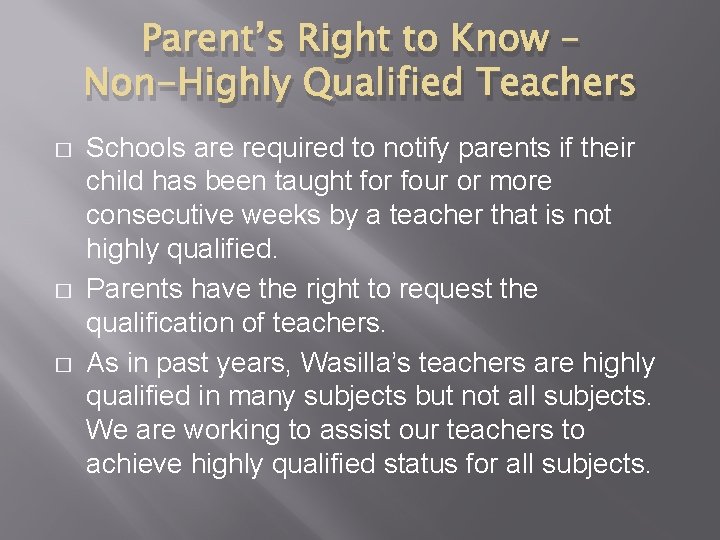 Parent’s Right to Know – Non-Highly Qualified Teachers � � � Schools are required Parent’s Right to Know – Non-Highly Qualified Teachers � � � Schools are required