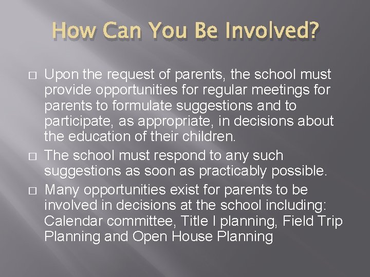 How Can You Be Involved? � � � Upon the request of parents, the How Can You Be Involved? � � � Upon the request of parents, the
