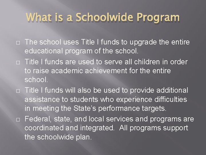 What is a Schoolwide Program � � The school uses Title I funds to What is a Schoolwide Program � � The school uses Title I funds to