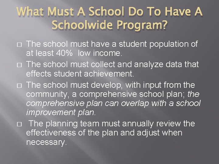What Must A School Do To Have A Schoolwide Program? � � The school What Must A School Do To Have A Schoolwide Program? � � The school