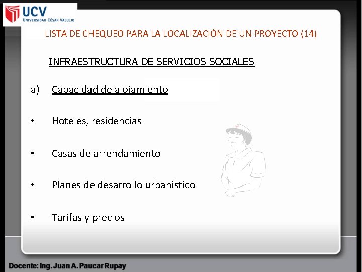 LISTA DE CHEQUEO PARA LA LOCALIZACIÓN DE UN PROYECTO (14) INFRAESTRUCTURA DE SERVICIOS SOCIALES