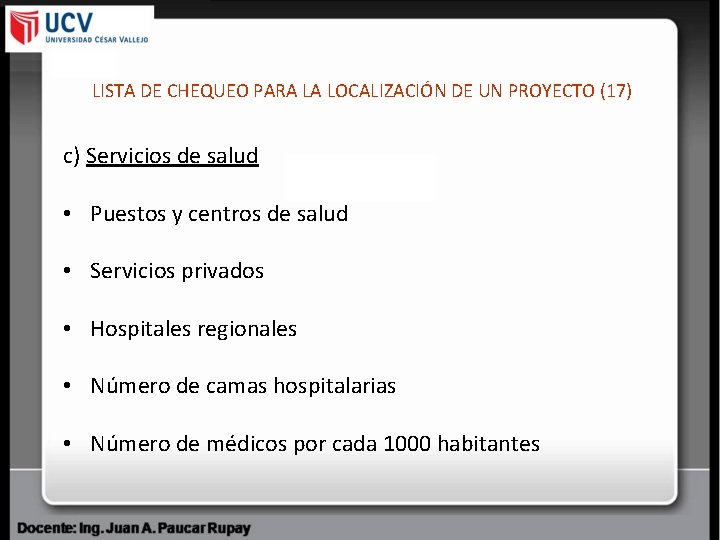 LISTA DE CHEQUEO PARA LA LOCALIZACIÓN DE UN PROYECTO (17) c) Servicios de salud