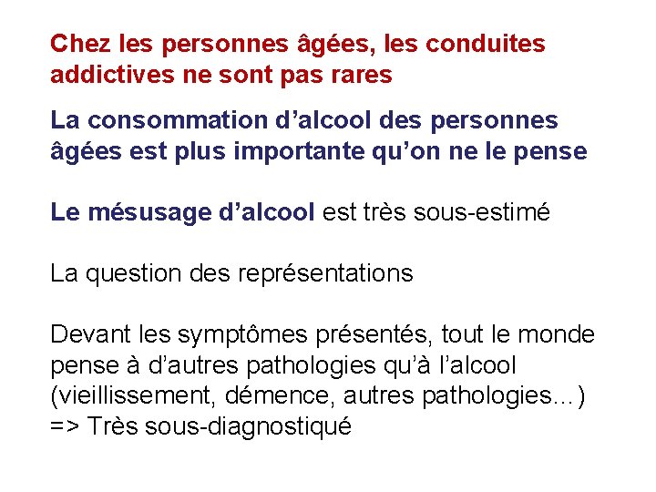 Chez les personnes âgées, les conduites addictives ne sont pas rares La consommation d’alcool