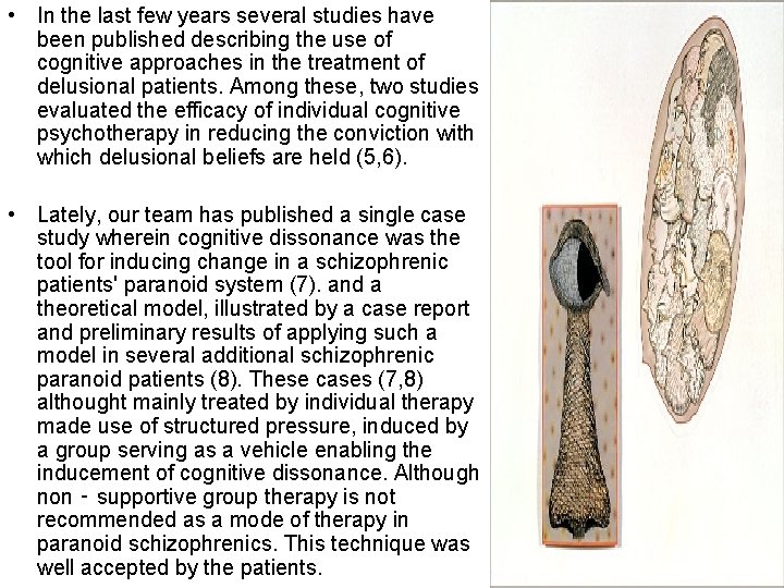 • In the last few years several studies have been published describing the • In the last few years several studies have been published describing the