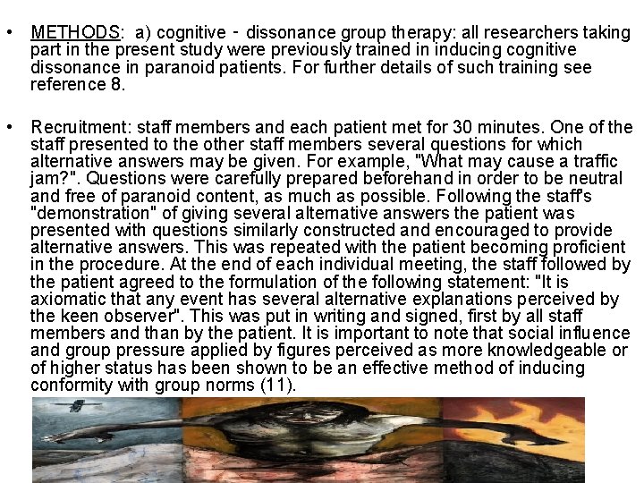 • METHODS: a) cognitive ‑ dissonance group therapy: all researchers taking part in • METHODS: a) cognitive ‑ dissonance group therapy: all researchers taking part in