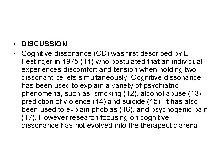 • DISCUSSION • Cognitive dissonance (CD) was first described by L. Festinger in • DISCUSSION • Cognitive dissonance (CD) was first described by L. Festinger in