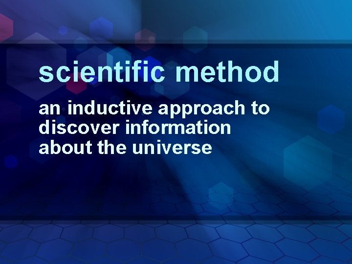 scientific method an inductive approach to discover information about the universe 