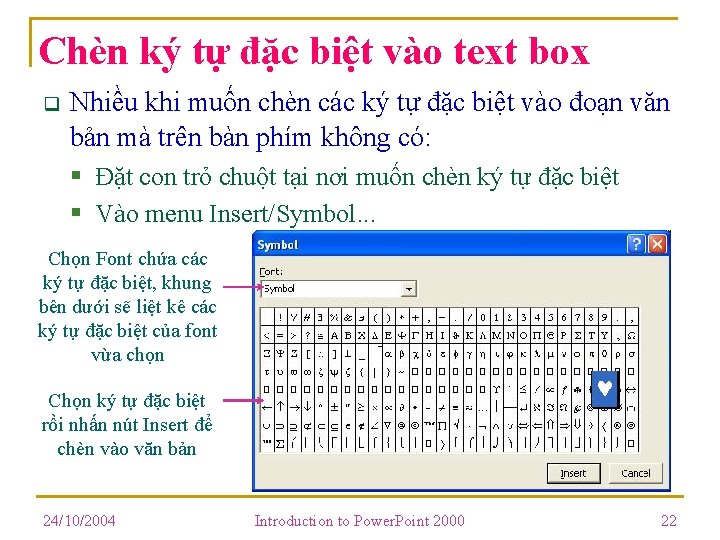 Chèn ký tự đặc biệt vào text box q Nhiều khi muốn chèn các Chèn ký tự đặc biệt vào text box q Nhiều khi muốn chèn các