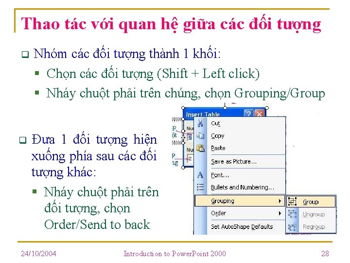 Thao tác với quan hệ giữa các đối tượng q Nhóm các đối tượng Thao tác với quan hệ giữa các đối tượng q Nhóm các đối tượng