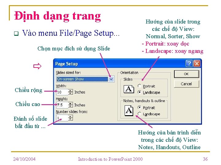 Định dạng trang q Vào menu File/Page Setup. . . Chọn mục đích sử Định dạng trang q Vào menu File/Page Setup. . . Chọn mục đích sử