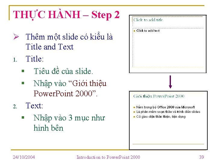 THỰC HÀNH – Step 2 Ø Thêm một slide có kiểu là Title and THỰC HÀNH – Step 2 Ø Thêm một slide có kiểu là Title and