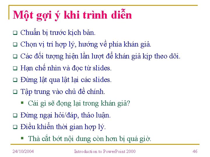Một gợi ý khi trình diễn q Chuẩn bị trước kịch bản. q Chọn Một gợi ý khi trình diễn q Chuẩn bị trước kịch bản. q Chọn
