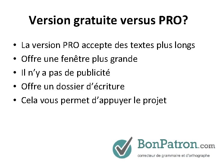 Version gratuite versus PRO? • • • La version PRO accepte des textes plus