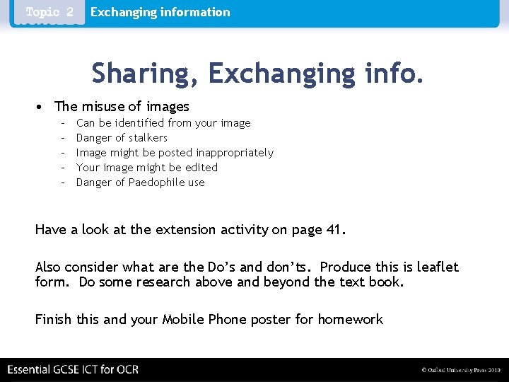 Exchanging information Sharing, Exchanging info. • The misuse of images – – – Can