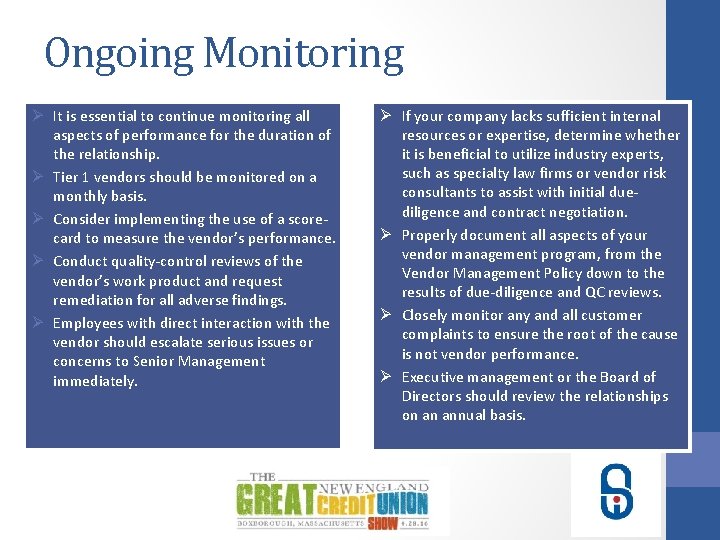 Ongoing Monitoring Ø It is essential to continue monitoring all aspects of performance for