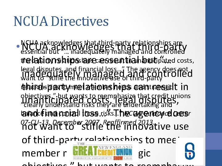 NCUA Directives NCUA acknowledges that third-party relationships are • essential NCUA but acknowledges that