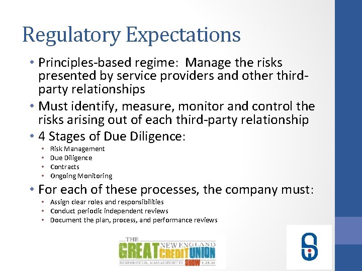 Regulatory Expectations • Principles-based regime: Manage the risks presented by service providers and other