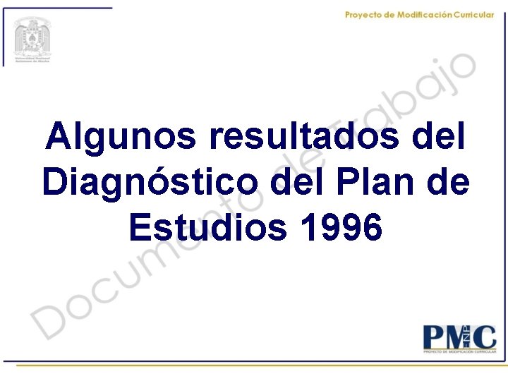 Algunos resultados del Diagnóstico del Plan de Estudios 1996 