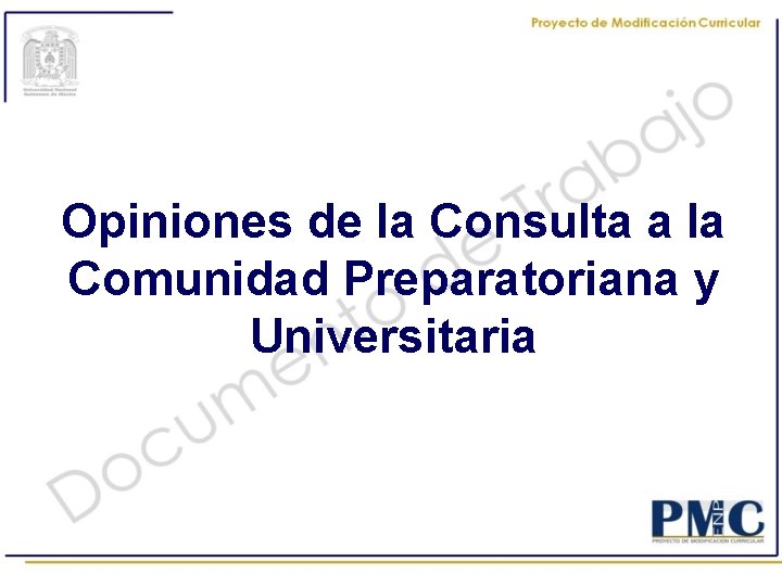 Opiniones de la Consulta a la Comunidad Preparatoriana y Universitaria 