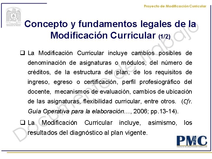 Concepto y fundamentos legales de la Modificación Curricular (1/2) q La Modificación Curricular incluye