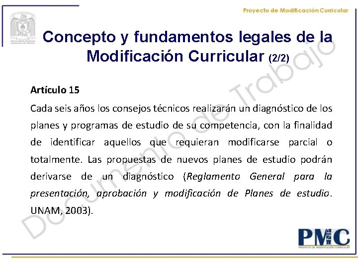 Concepto y fundamentos legales de la Modificación Curricular (2/2) Artículo 15 Cada seis años